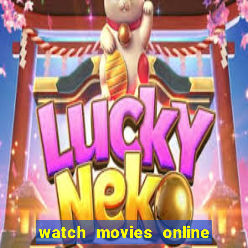 watch movies online for free